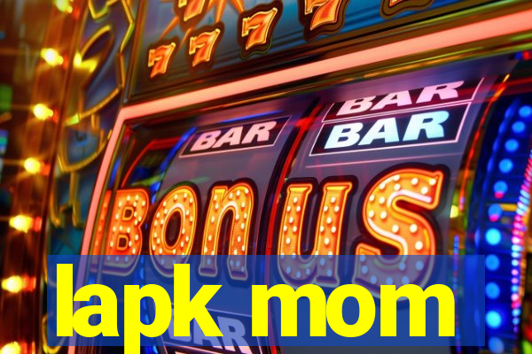 lapk mom
